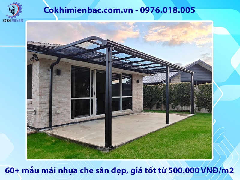 60+ mẫu mái nhựa che sân đẹp, giá tốt từ 500.000 VNĐ/m2