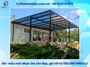 60+ mẫu mái nhựa che sân đẹp, giá tốt từ 500.000 VNĐ/m2