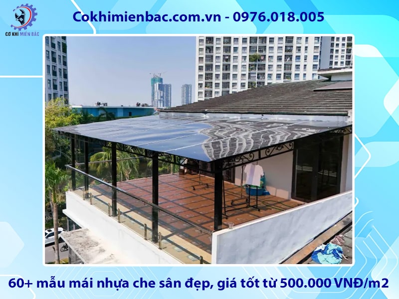 60+ mẫu mái nhựa che sân đẹp, giá tốt từ 500.000 VNĐ/m2