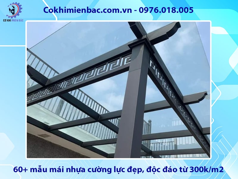 60+ mẫu mái nhựa cường lực đẹp, độc đáo từ 300k/m2 60+ mẫu mái nhựa cường lực đẹp, độc đáo từ 300k/m2