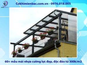 60+ mẫu mái nhựa cường lực đẹp, độc đáo từ 300k/m2
