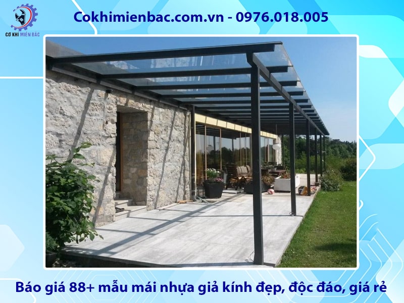 Báo giá 88+ mẫu mái nhựa giả kính đẹp, độc đáo, giá rẻ Báo giá 88+ mẫu mái nhựa giả kính đẹp, độc đáo, giá rẻ