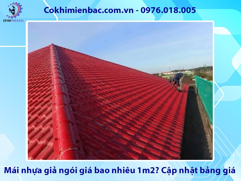 Mái nhựa giả ngói giá bao nhiêu 1m2? Cập nhật bảng giá 2026 Mái nhựa giả ngói giá bao nhiêu 1m2? Cập nhật bảng giá 2026