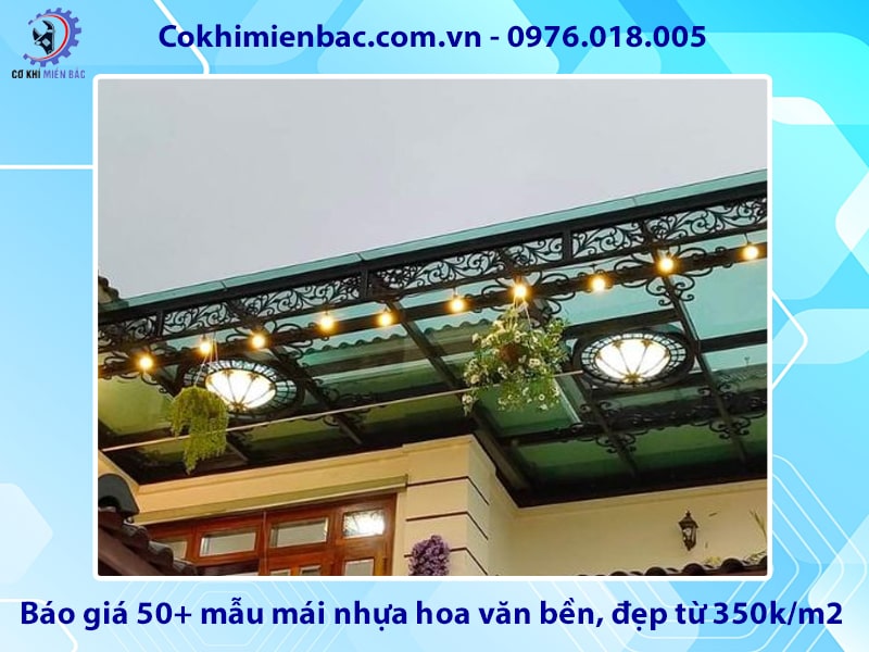 Báo giá 50+ mẫu mái nhựa hoa văn bền, đẹp từ 350k/m2