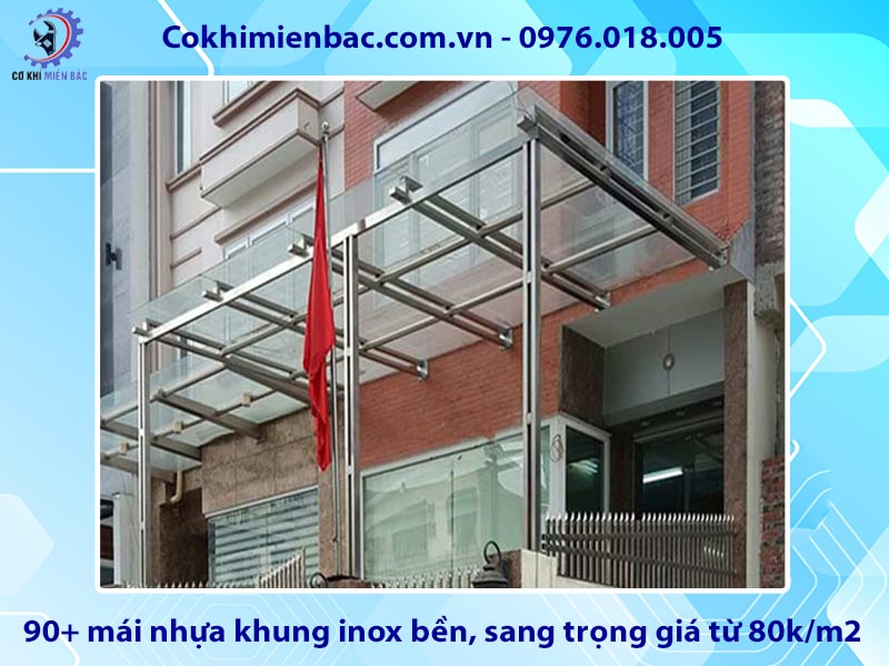90+ mái nhựa khung inox bền, sang trọng giá từ 80k/m2 90+ mái nhựa khung inox bền, sang trọng giá từ 80k/m2