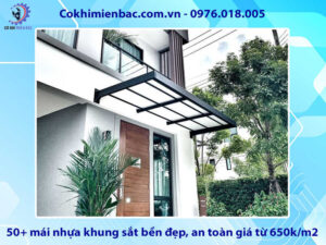 50+ mái nhựa khung sắt bền đẹp, an toàn giá từ 650k/m2