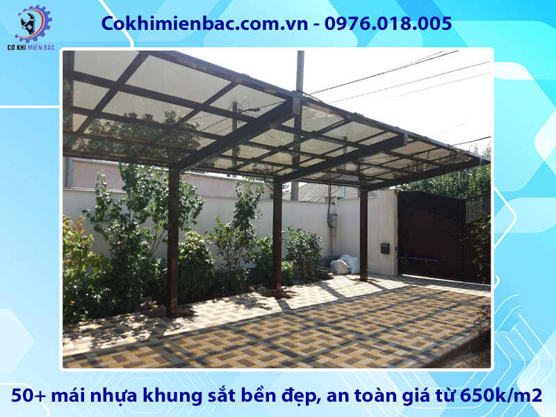 50+ mái nhựa khung sắt bền đẹp, an toàn giá từ 650k/m2