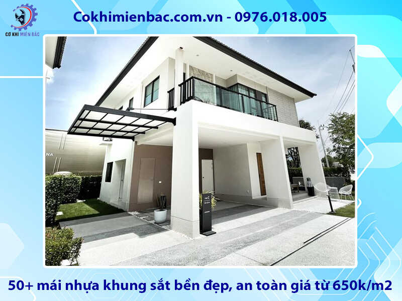 50+ mái nhựa khung sắt bền đẹp, an toàn giá từ 650k/m2