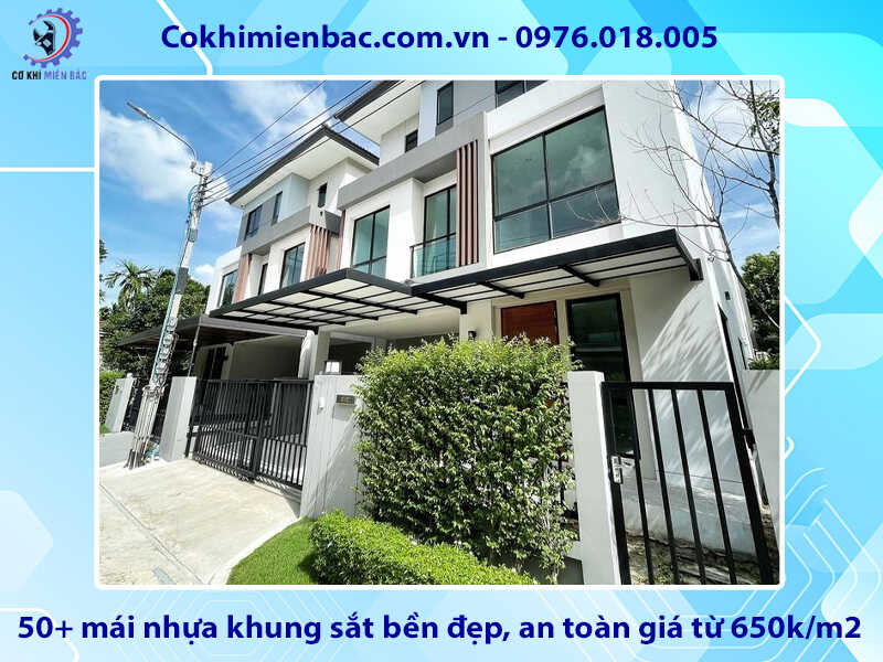 50+ mái nhựa khung sắt bền đẹp, an toàn giá từ 650k/m2