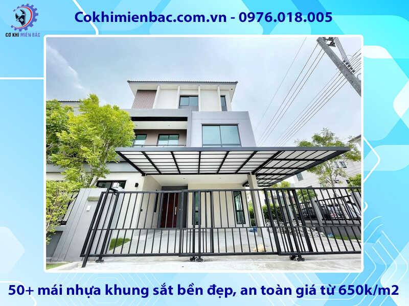 50+ mái nhựa khung sắt bền đẹp, an toàn giá từ 650k/m2