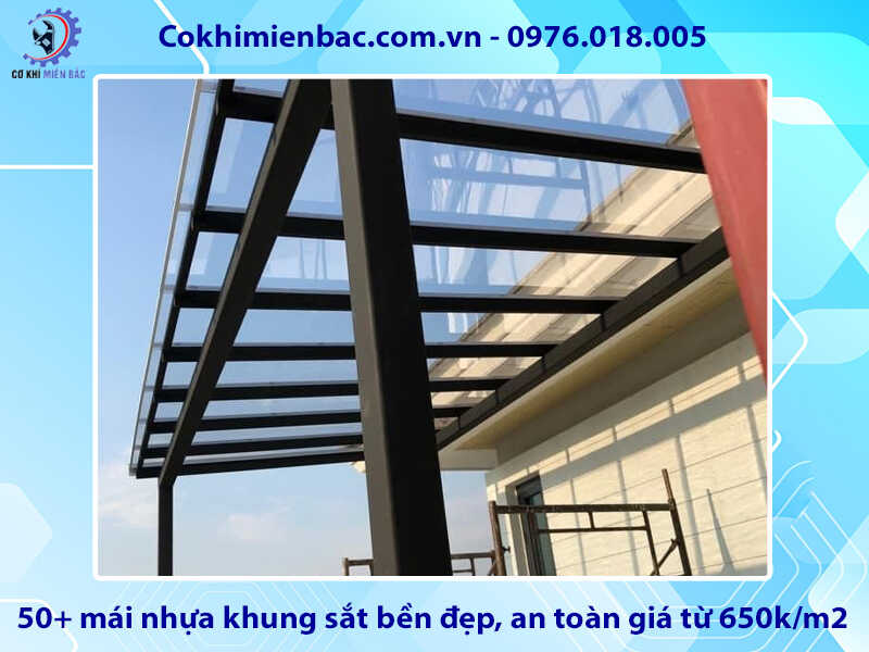 50+ mái nhựa khung sắt bền đẹp, an toàn giá từ 650k/m2