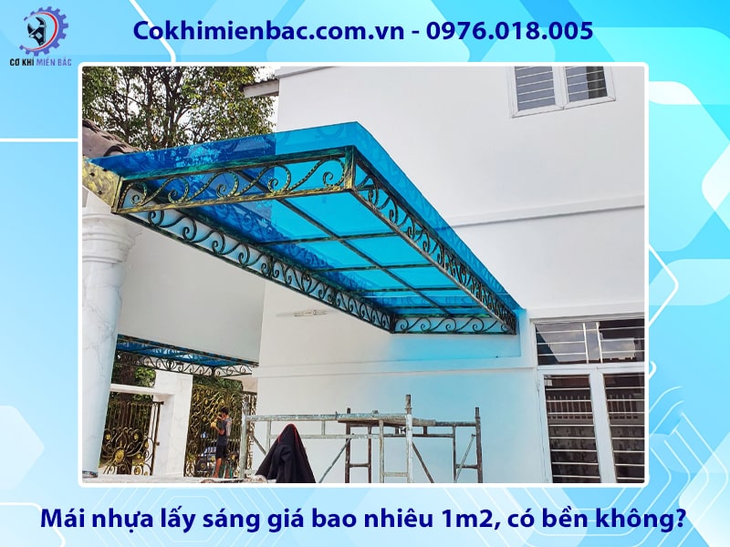 Mái nhựa lấy sáng giá bao nhiêu 1m2, có bền không?