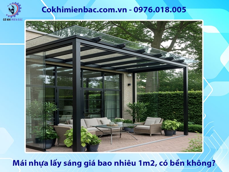 Mái nhựa lấy sáng giá bao nhiêu 1m2, có bền không?