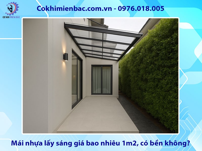 Mái nhựa lấy sáng giá bao nhiêu 1m2, có bền không?