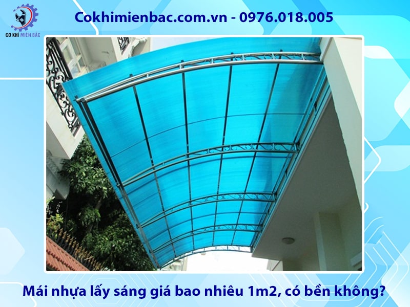 Mái nhựa lấy sáng giá bao nhiêu 1m2, có bền không?