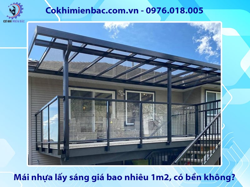 Mái nhựa lấy sáng giá bao nhiêu 1m2, có bền không?