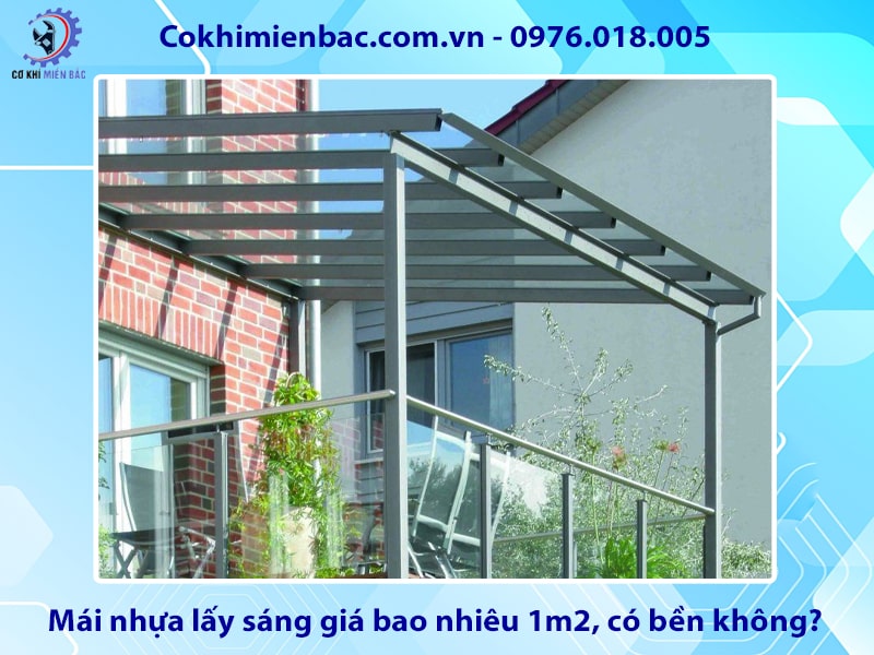 Mái nhựa lấy sáng giá bao nhiêu 1m2, có bền không?
