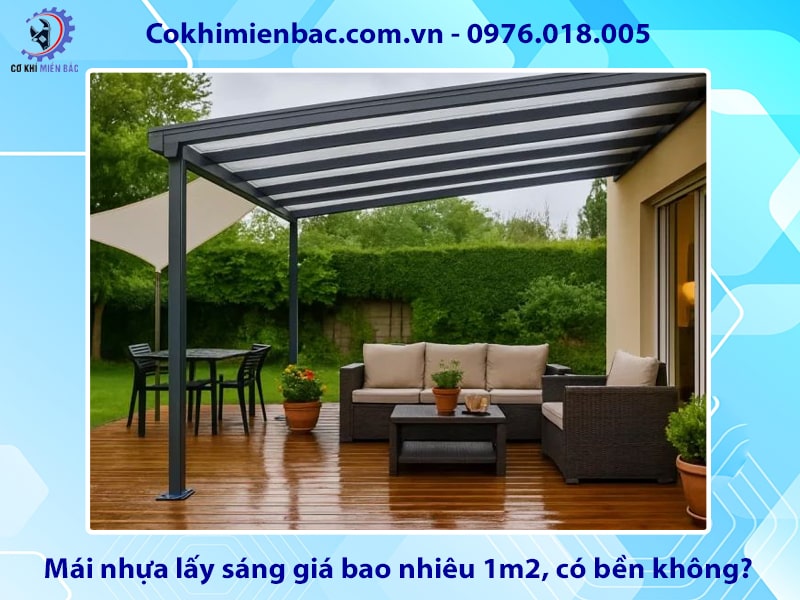 Mái nhựa lấy sáng giá bao nhiêu 1m2, có bền không?