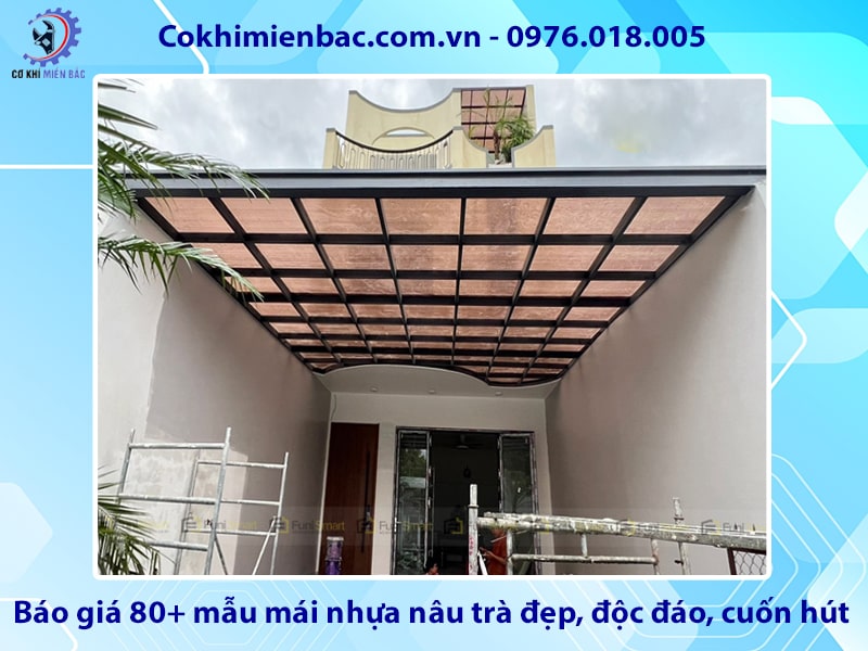 Báo giá 80+ mẫu mái nhựa nâu trà đẹp, độc đáo, cuốn hút