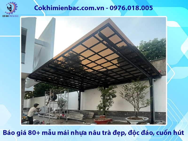 Báo giá 80+ mẫu mái nhựa nâu trà đẹp, độc đáo, cuốn hút