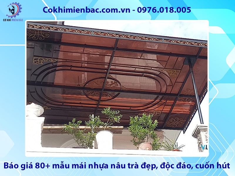 Báo giá 80+ mẫu mái nhựa nâu trà đẹp, độc đáo, cuốn hút