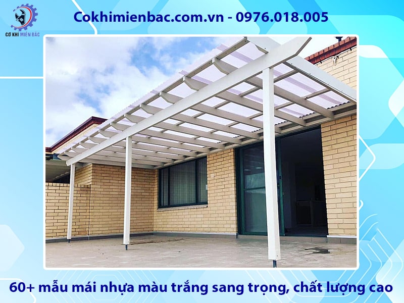 60+ mẫu mái nhựa màu trắng sang trọng, chất lượng cao