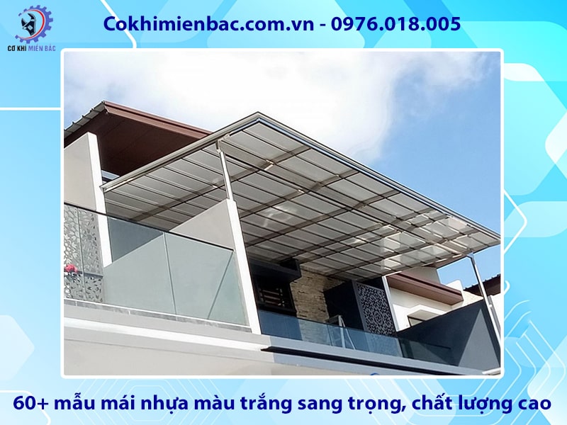 60+ mẫu mái nhựa màu trắng sang trọng, chất lượng cao