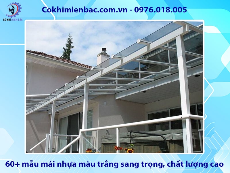 60+ mẫu mái nhựa màu trắng sang trọng, chất lượng cao