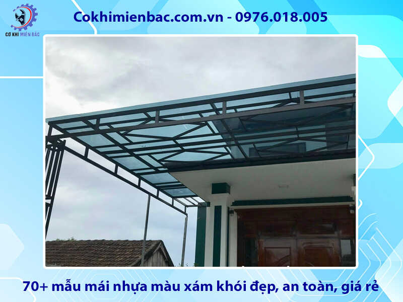 70+ mẫu mái nhựa màu xám khói đẹp, an toàn, giá rẻ