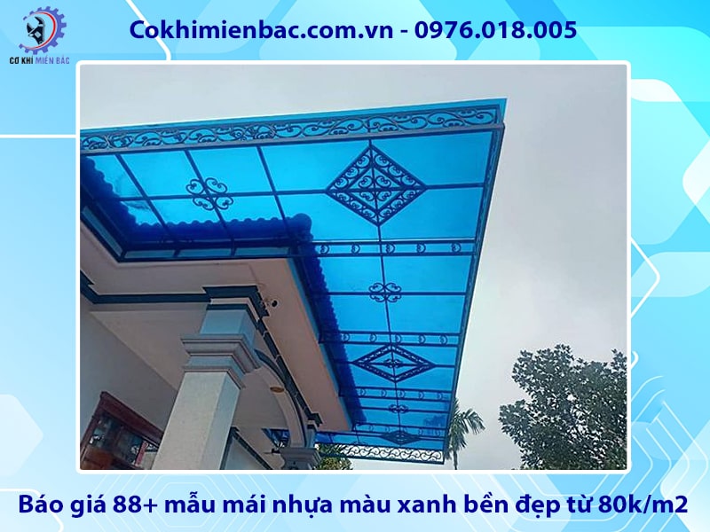 Báo giá 88+ mẫu mái nhựa màu xanh bền đẹp từ 80k/m2 Báo giá 88+ mẫu mái nhựa màu xanh bền đẹp từ 80k/m2