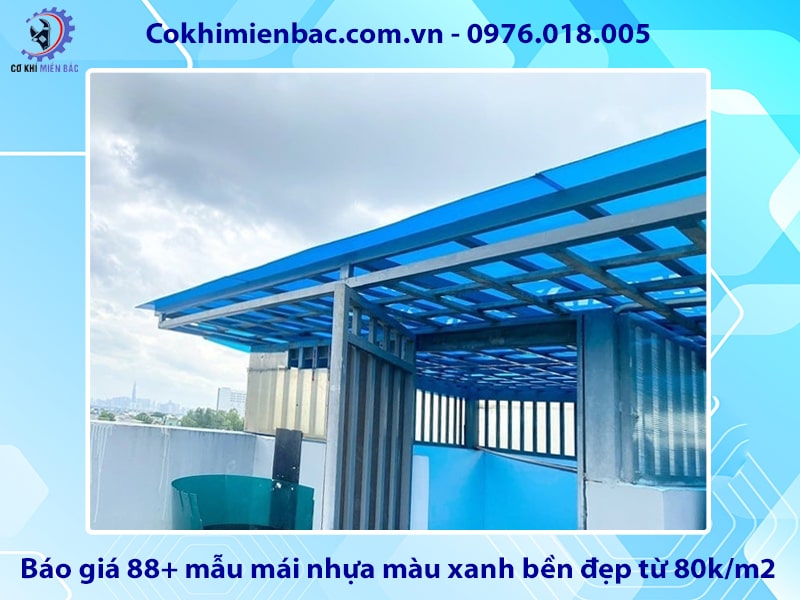 Báo giá 88+ mẫu mái nhựa màu xanh bền đẹp từ 80k/m2 Báo giá 88+ mẫu mái nhựa màu xanh bền đẹp từ 80k/m2