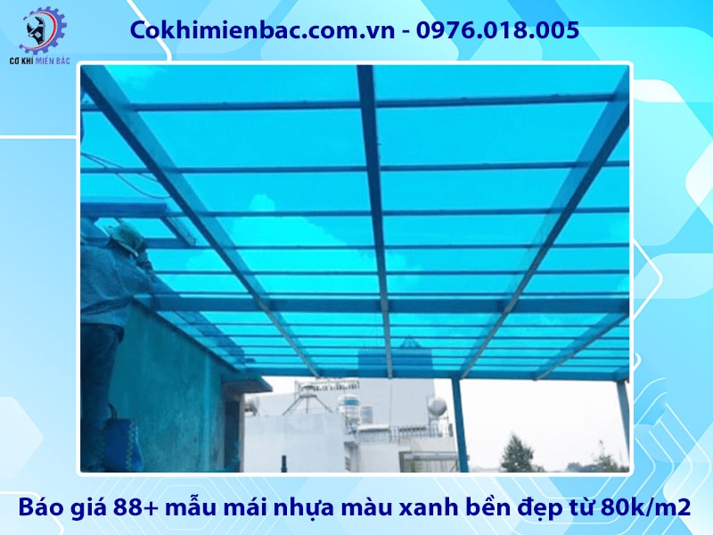 Báo giá 88+ mẫu mái nhựa màu xanh bền đẹp từ 80k/m2 Báo giá 88+ mẫu mái nhựa màu xanh bền đẹp từ 80k/m2