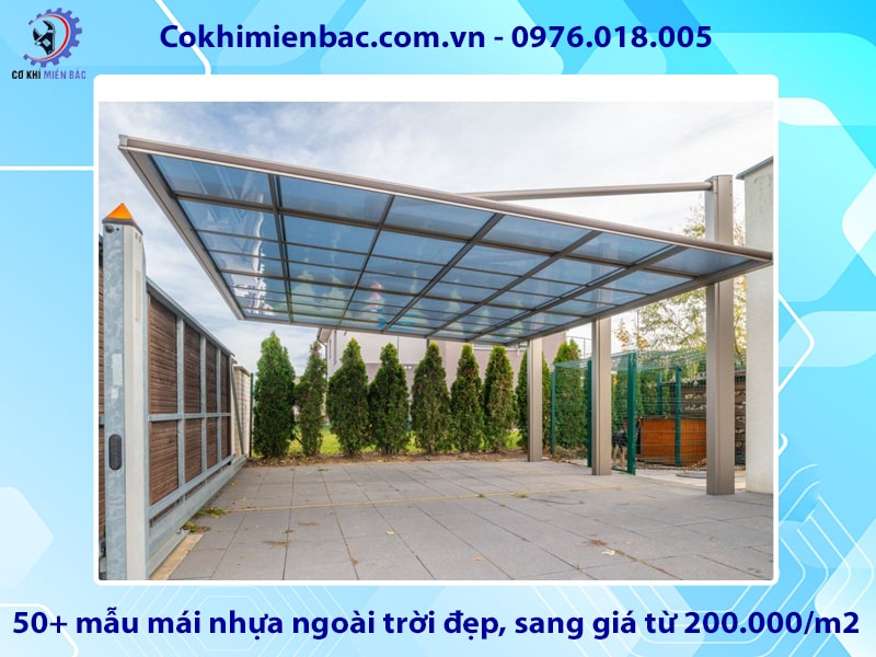 50+ mẫu mái nhựa ngoài trời đẹp, sang trọng giá từ 200.000/m2 50+ mẫu mái nhựa ngoài trời đẹp, sang trọng giá từ 200.000/m2