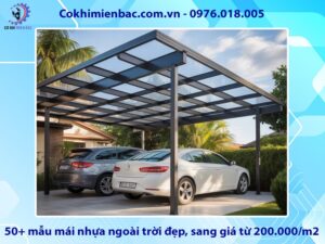 50+ mẫu mái nhựa ngoài trời đẹp, sang trọng giá từ 200.000/m2