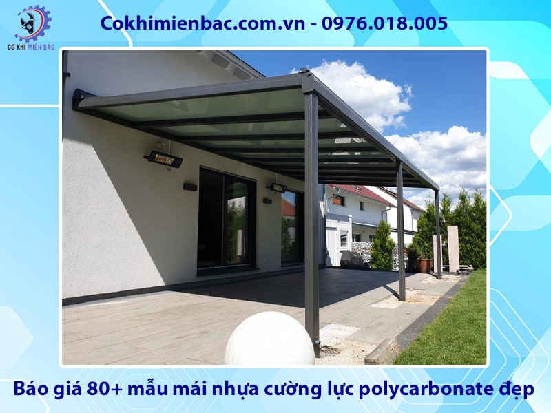 Báo giá 80+ mẫu mái nhựa cường lực polycarbonate đẹp năm 2026