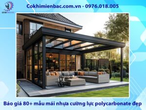 Báo giá 80+ mẫu mái nhựa cường lực polycarbonate đẹp năm 2026