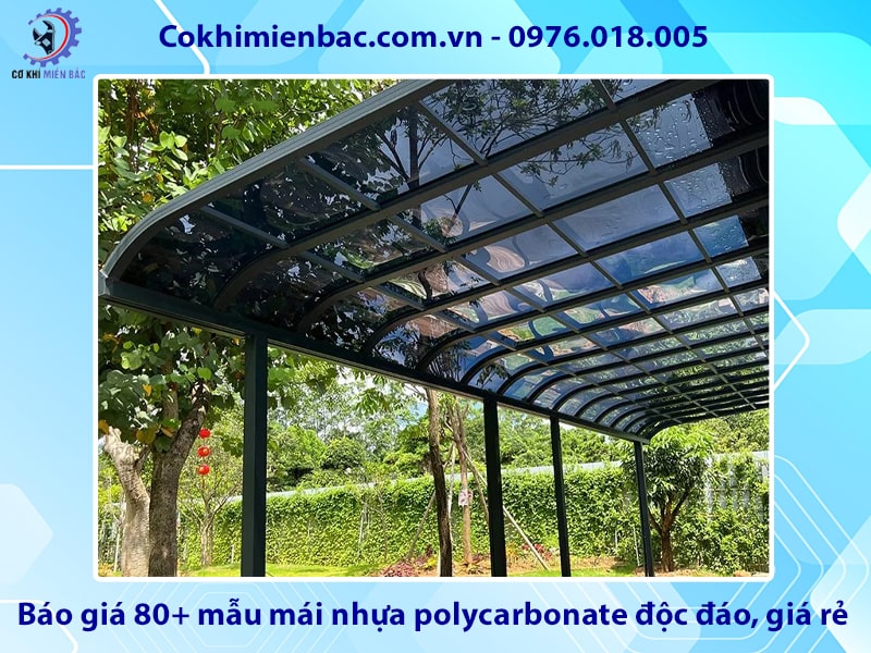 Báo giá 80+ mẫu mái nhựa polycarbonate độc đáo, giá rẻ
