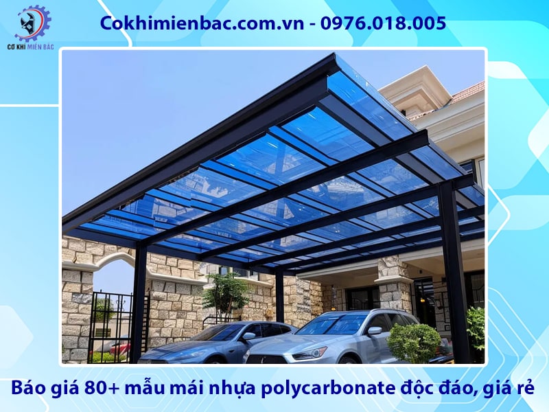 Báo giá 80+ mẫu mái nhựa polycarbonate độc đáo, giá rẻ