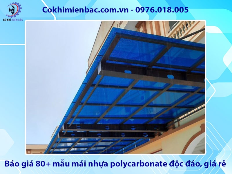 Báo giá 80+ mẫu mái nhựa polycarbonate độc đáo, giá rẻ