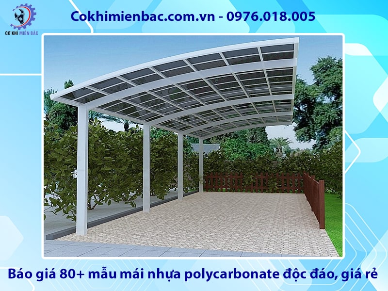 Báo giá 80+ mẫu mái nhựa polycarbonate độc đáo, giá rẻ