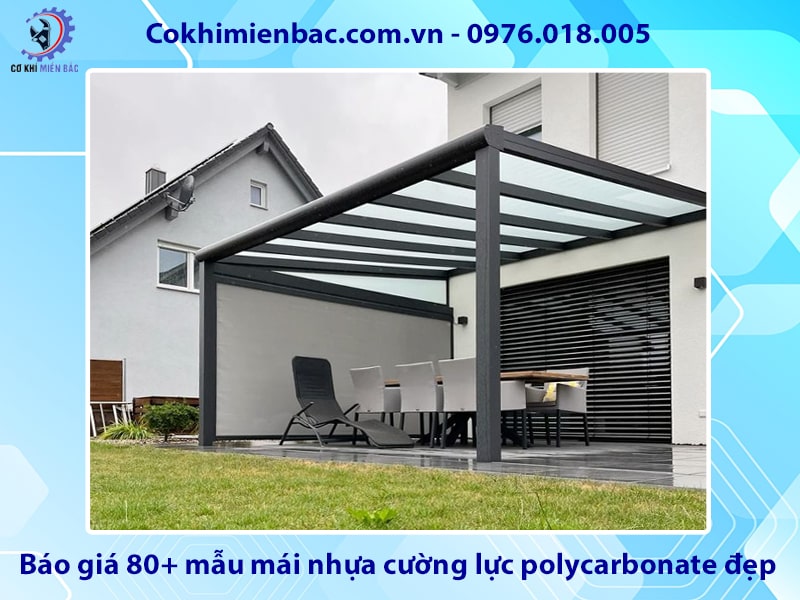 Báo giá 80+ mẫu mái nhựa cường lực polycarbonate đẹp năm 2026