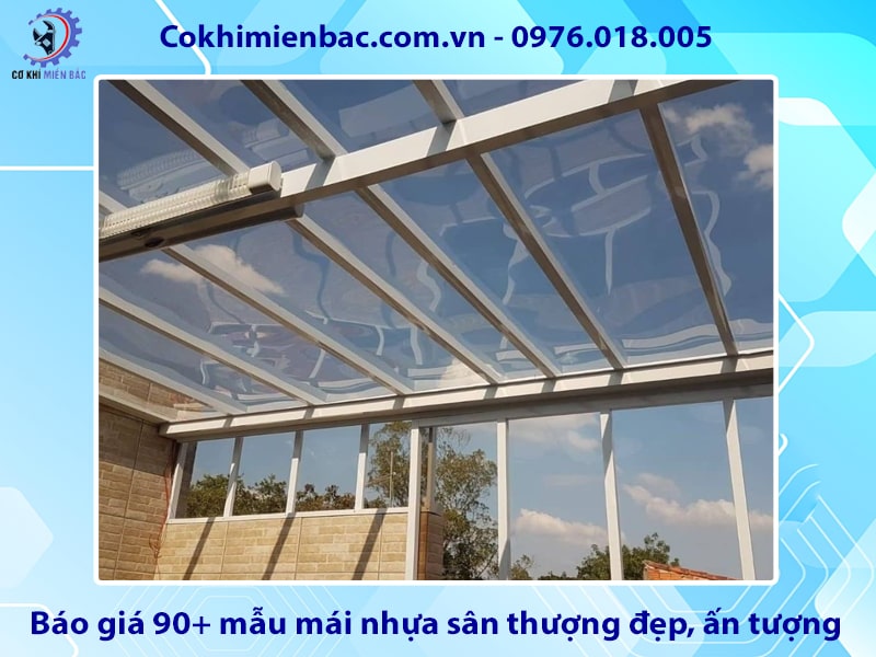 Báo giá 90+ mẫu mái nhựa sân thượng đẹp, ấn tượng Báo giá 90+ mẫu mái nhựa sân thượng đẹp, ấn tượng