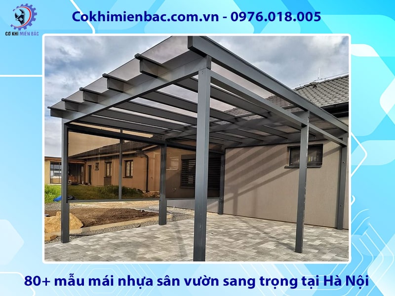 Báo giá 80+ mẫu mái nhựa sân vườn sang trọng tại Hà Nội Báo giá 80+ mẫu mái nhựa sân vườn sang trọng tại Hà Nội