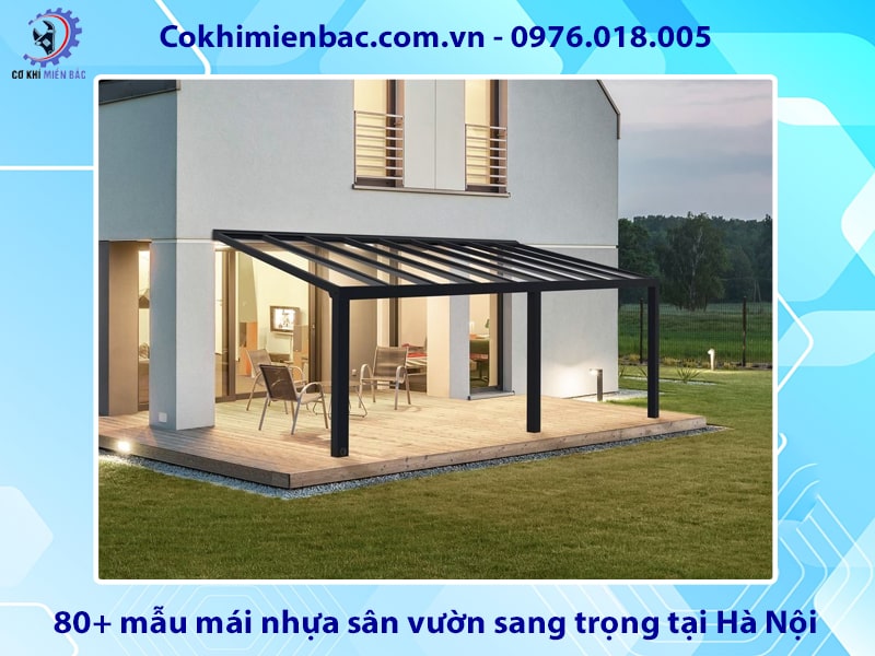 Báo giá 80+ mẫu mái nhựa sân vườn sang trọng tại Hà Nội Báo giá 80+ mẫu mái nhựa sân vườn sang trọng tại Hà Nội