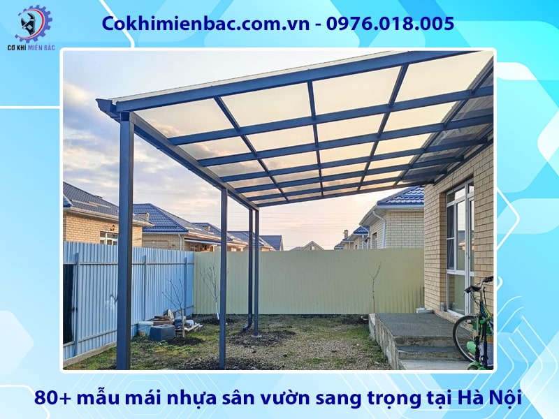 Báo giá 80+ mẫu mái nhựa sân vườn sang trọng tại Hà Nội Báo giá 80+ mẫu mái nhựa sân vườn sang trọng tại Hà Nội
