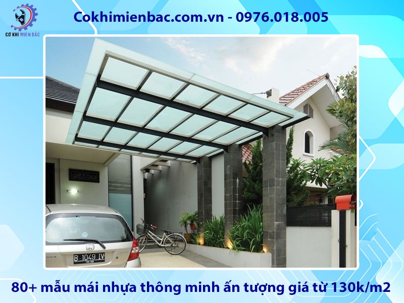 80+ mẫu mái nhựa thông minh ấn tượng giá từ 130k/m2 80+ mẫu mái nhựa thông minh ấn tượng giá từ 130k/m2