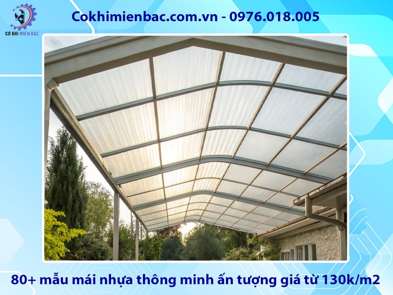 80+ mẫu mái nhựa thông minh ấn tượng giá từ 130k/m2 80+ mẫu mái nhựa thông minh ấn tượng giá từ 130k/m2