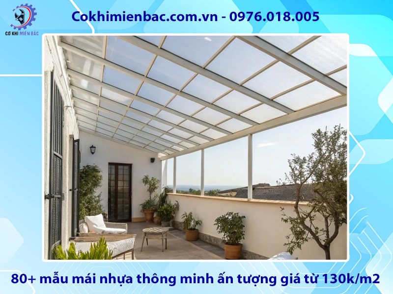 80+ mẫu mái nhựa thông minh ấn tượng giá từ 130k/m2 80+ mẫu mái nhựa thông minh ấn tượng giá từ 130k/m2