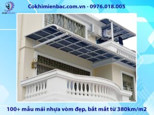 Báo giá 100+ mẫu mái nhựa vòm đẹp, bắt mắt từ 380km/m2