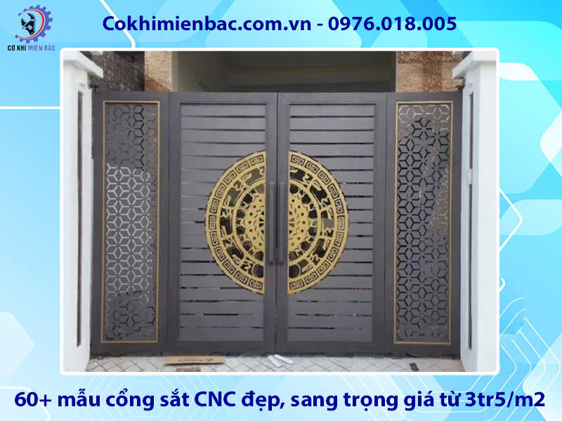 60+ mẫu cổng sắt CNC đẹp, sang trọng giá từ 3tr5/m2